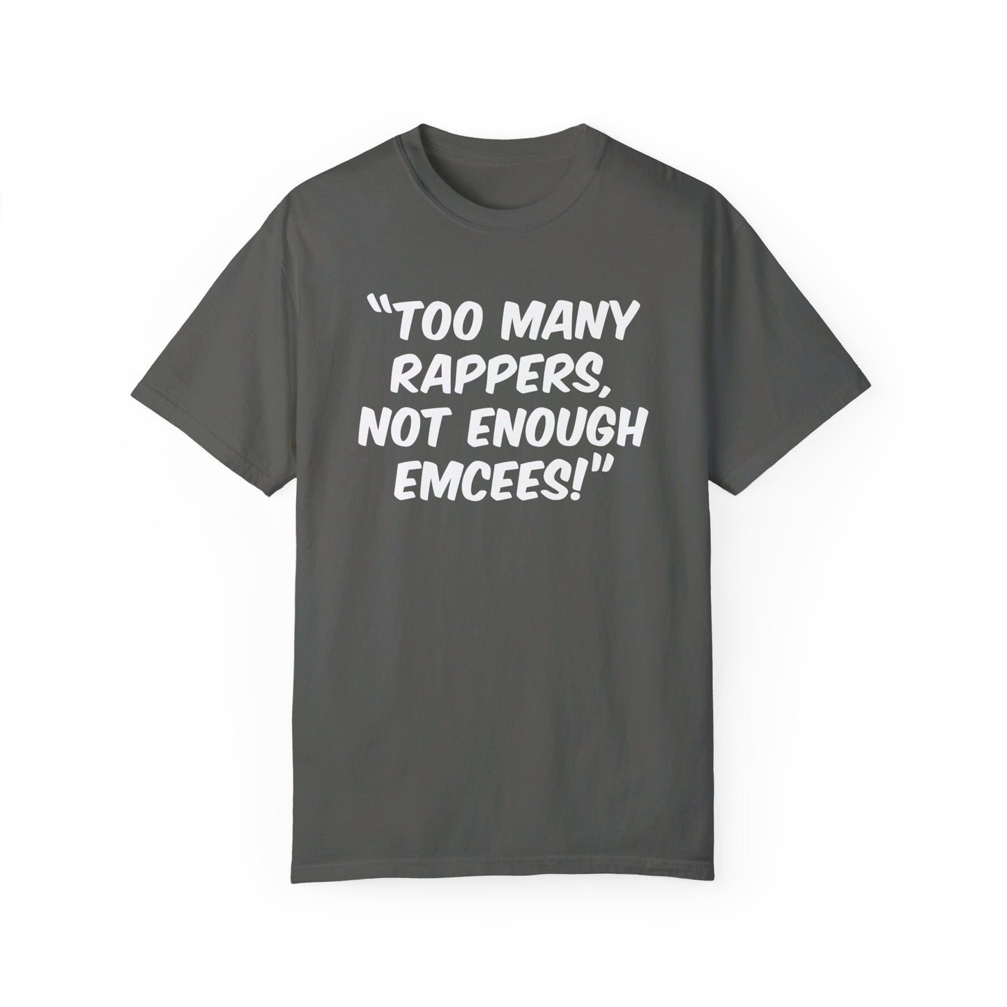 Too Many Rappers, Not Enough Emcees - Old School Hip Hop Tee