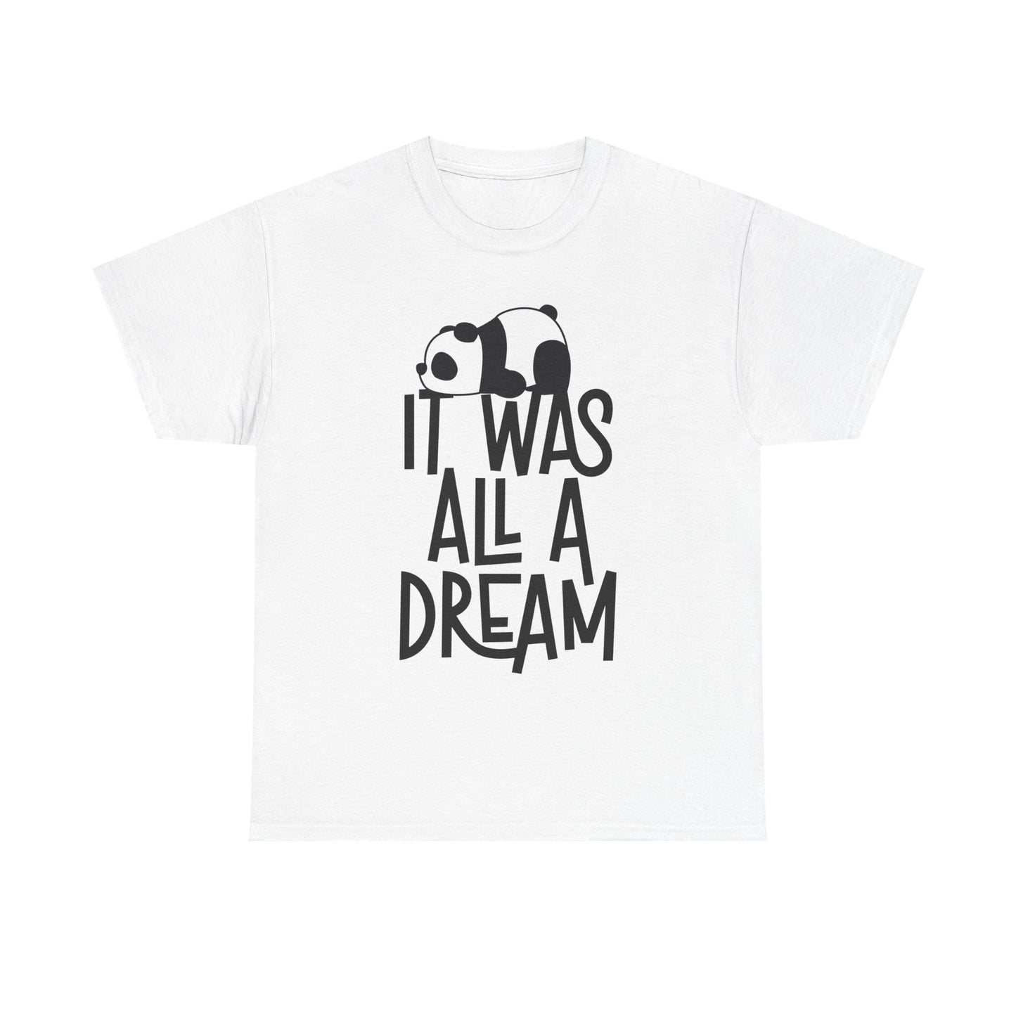 It Was All A Dream Panda Tee
