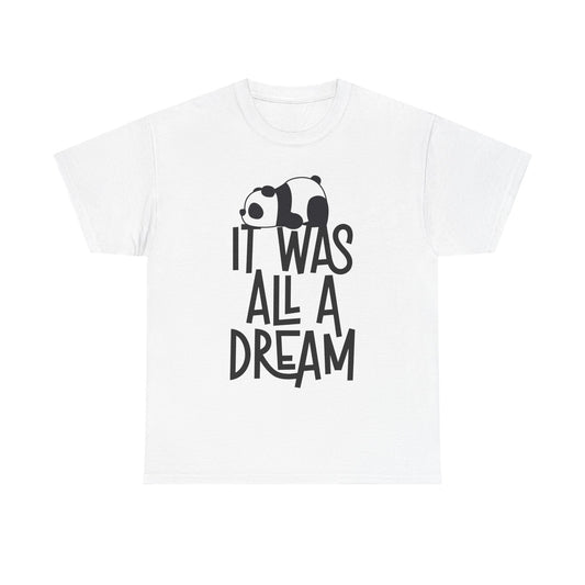 It Was All A Dream Panda Tee